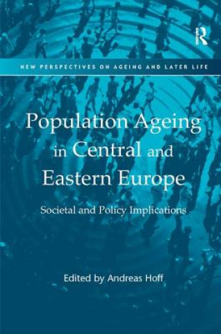 Carte Population Ageing in Central and Eastern Europe Andreas Hoff
