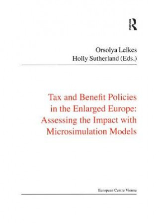 Kniha Tax and Benefit Policies in the Enlarged Europe Holly Sutherland