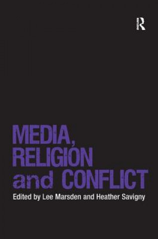Carte Media, Religion and Conflict Heather Savigny
