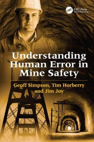Kniha Understanding Human Error in Mine Safety Geoff Simpson