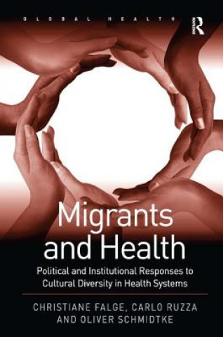Kniha Migrants and Health Oliver Schmidtke