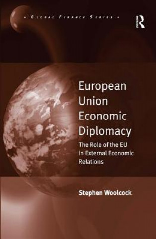 Knjiga European Union Economic Diplomacy Stephen Woolcock