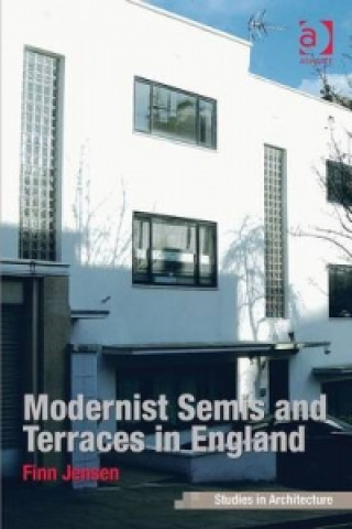 Kniha Modernist Semis and Terraces in England Finn Jensen