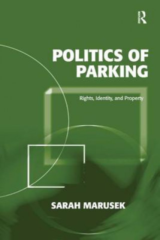 Kniha Politics of Parking Sarah Marusek