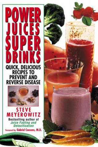 Βιβλίο Power Juices, Super Drinks Steve Meyerowitz