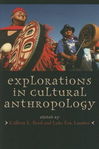 Knjiga Explorations in Cultural Anthropology Colleen E. Boyd