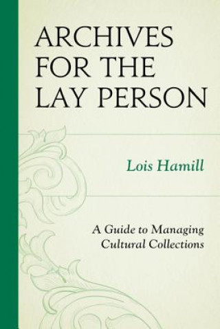 Книга Archives for the Lay Person Lois Hamill