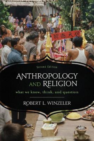 Kniha Anthropology and Religion Robert L. Winzeler