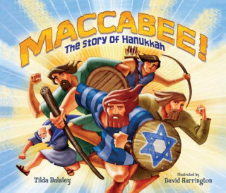 Carte Maccabee! The Story of Hanukkah Tilda Balsley