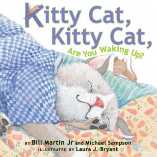 Könyv Kitty Cat, Kitty Cat, Are You Waking Up? Bill Martin