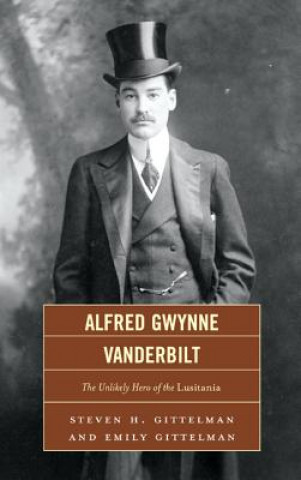 Kniha Alfred Gwynne Vanderbilt Steven H. Gittelman