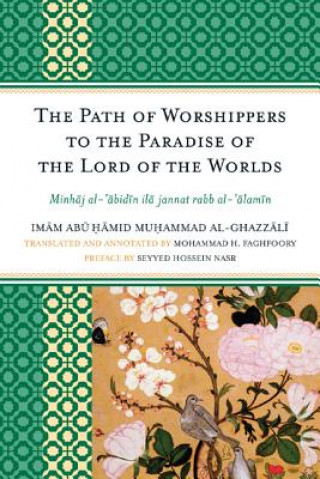 Carte Path of Worshippers to the Paradise of the Lord of the Worlds Imam Abu Hamid Muhammad Al-Ghazzali