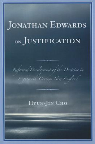 Książka Jonathan Edwards on Justification Hyun-Jin Cho