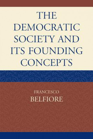 Buch Democratic Society and Its Founding Concepts Francesco Belfiore