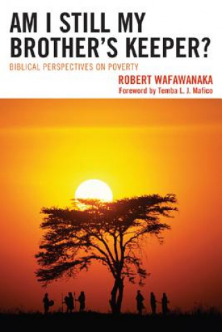 Kniha Am I Still My Brother's Keeper? Robert Wafawanaka