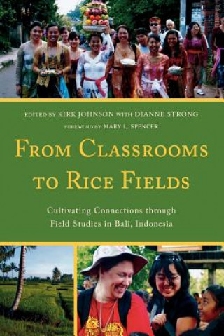 Könyv From Classrooms to Rice Fields Kirk Johnson