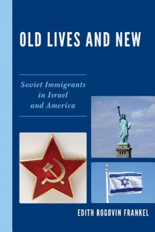 Könyv Old Lives and New Edith Rogovin Frankel