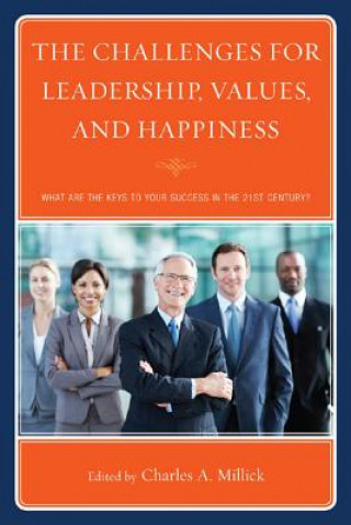 Könyv Challenges for Leadership, Values, and Happiness Charles A. Millick