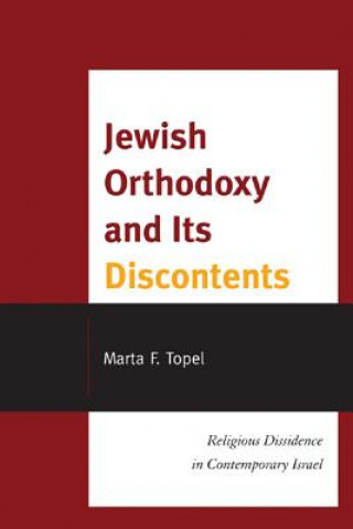 Książka Jewish Orthodoxy and Its Discontents Marta F. Topel