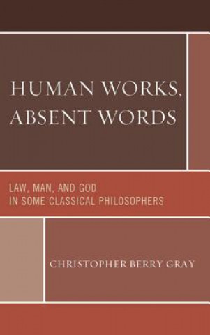 Livre Human Works, Absent Words Christopher Berry Gray