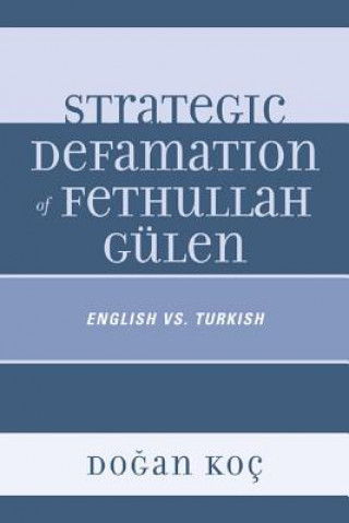 Książka Strategic Defamation of Fethullah Gulen Dogan Koc