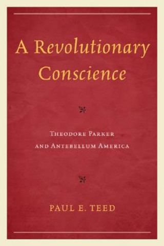 Knjiga Revolutionary Conscience Paul E. Teed