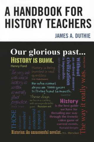 Kniha Handbook for History Teachers James A. Duthie
