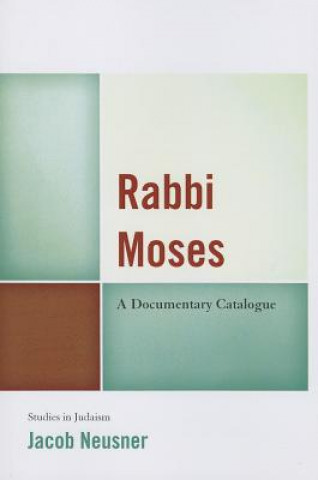 Könyv Rabbi Moses Jacob Neusner