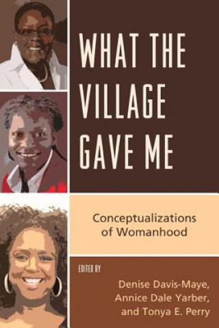 Livre What the Village Gave Me Annice Dale Yarber