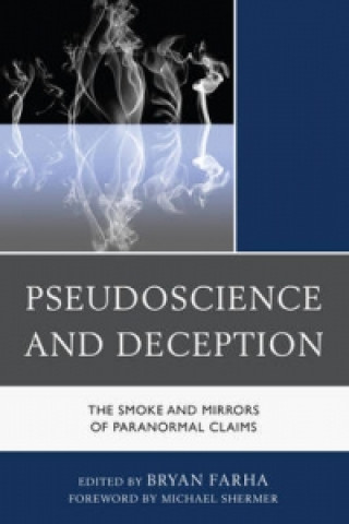Knjiga Pseudoscience and Deception Bryan Farha