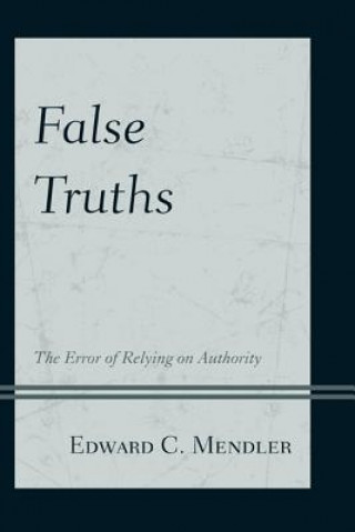 Kniha False Truths Edward C. Mendler