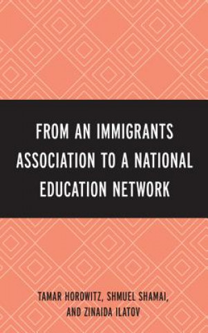 Knjiga From an Immigrant Association to a National Education Network Tamar Horowitz