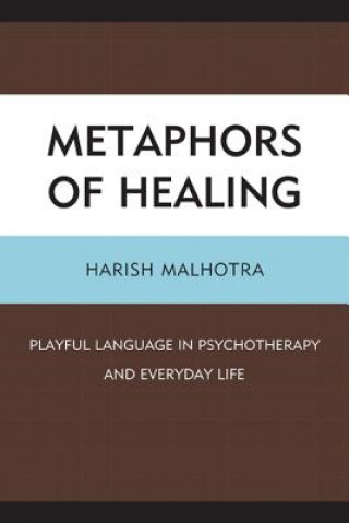 Kniha Metaphors of Healing Harish Malhotra