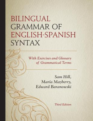 Kniha Bilingual Grammar of English-Spanish Syntax Maria Mayberry