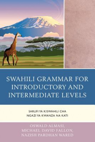 Könyv Swahili Grammar for Introductory and Intermediate Levels Oswald Almasi