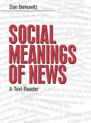 Book Social Meanings of News Daniel A. Berkowitz