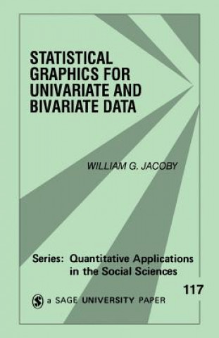 Kniha Statistical Graphics for Univariate and Bivariate Data William George Jacoby