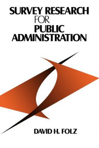 Kniha Survey Research for Public Administration David H. Folz