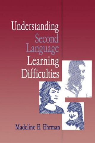 Kniha Understanding Second Language Learning Difficulties Madeline E. Ehrman