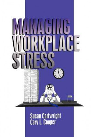 Könyv Managing Workplace Stress Susan Cartwright