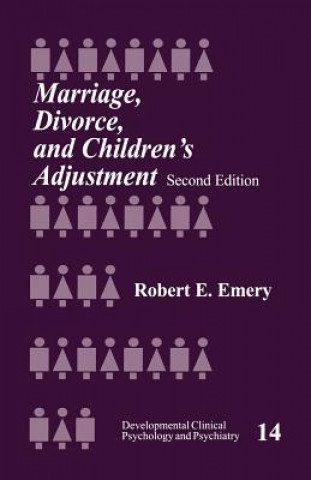 Book Marriage, Divorce, and Children's Adjustment Robert E. Emery