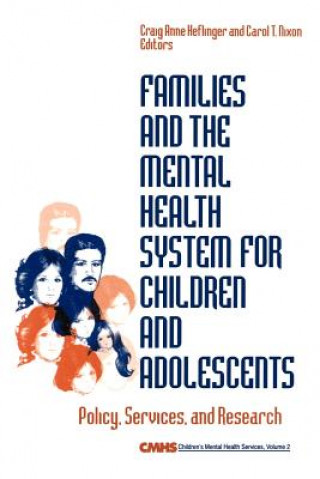 Kniha Families and the Mental Health System for Children and Adolescents Craig Anne Heflinger