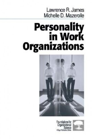 Kniha Personality in Work Organizations Lawrence R. James