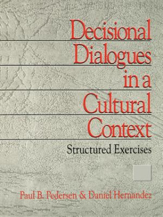 Kniha Decisional Dialogues in a Cultural Context Paul B. Pedersen