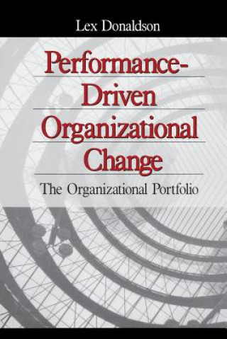 Knjiga Performance-Driven Organizational Change Lex Donaldson
