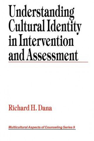 Kniha Understanding Cultural Identity in Intervention and Assessment Richard H. Dana