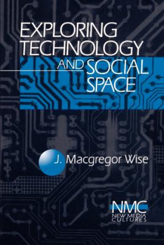 Buch Exploring Technology and Social Space John Madrigal Wise