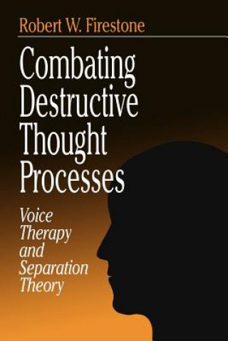 Knjiga Combating Destructive Thought Processes Robert W. Firestone