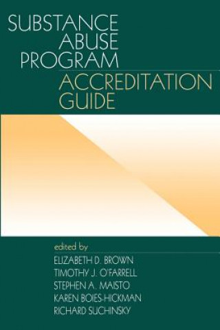 Boek Substance Abuse Program Accreditation Guide Elizabeth D. Brown