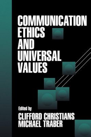 Könyv Communication Ethics and Universal Values 